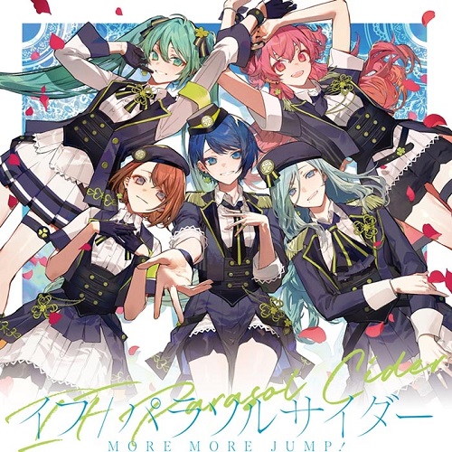 MORE MORE JUMP! / IF/PARASOL CIDER / イフ/パラソルサイダー