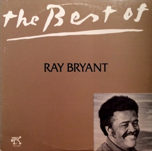 RAY BRYANT / レイ・ブライアント / THE BEST OF