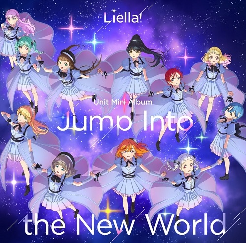 Liella! / JUMP INTO THE NEW WORLD / Jump Into the New World