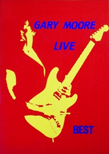 GARY MOORE / ゲイリー・ムーア / LIVE BEST