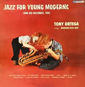 ANTHONY ORTEGA / アンソニー・オルテガ / JAZZ FOR YOUNG MODERNS