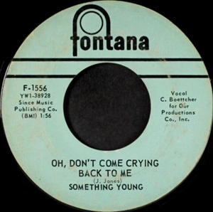SOMETHING YOUNG / OH, DON'T COME CRYING BACK TO ME