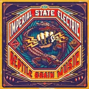 IMPERIAL STATE ELECTRIC / インペリアル・ステイト・エレクトリック / REPTILE BRAIN MUSIC