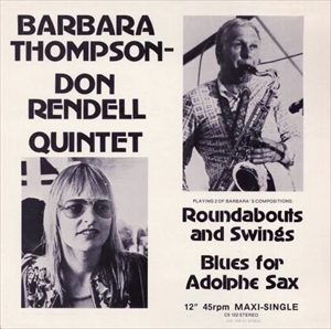 BARBARA THOMPSON / バーバラ・トンプソン / ROUNDABOUTS AND SWINGS / BLUES FOR ADOLPHE SAX