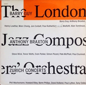 LONDON JAZZ COMPOSERS ORCHESTRA / ZURICH CONCERTS