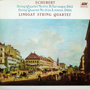 LINDSAY STRING QUARTET (THE LINDSAYS) / リンゼイ弦楽四重奏団 / SCHUBERT: STRING QUARTETS NO.8 / NO.13