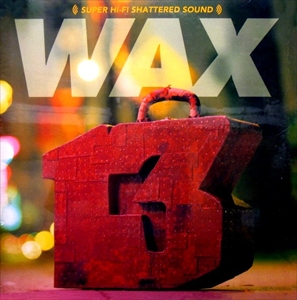WAX (PUNK/US) / ワックス / 13 UNLUCKY NUMBERS