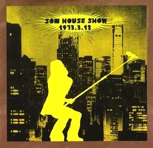 SONHOUSE SHOW サンハウス ショー ライブ 1973.3.12 SON HOUSE SHOW 1973.3.12/SONHOUSE/サンハウス｜日本のロック
