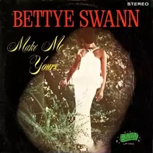 BETTYE SWANN / ベティ・スワン / MAKE ME YOURS