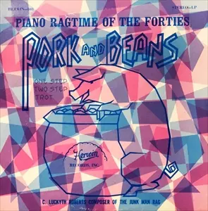 V.A. (PIANO RAGTIME) / PORK AND BEANS PIANO RAGTIME OF THE FORTIES