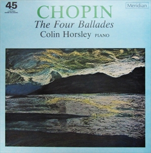 CHOPIN: THE FOUR BALLADES/COLIN HORSLEY/コリン・ホースリー｜CLASSIC｜ディスクユニオン ...