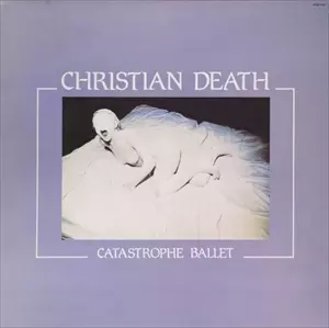 CHRISTIAN DEATH / クリスチャン・デス / 哀愁舞踏劇