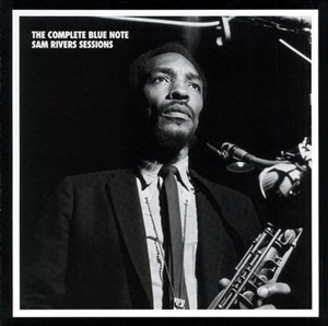 SAM RIVERS / サム・リヴァース / COMPLETE BLUE NOTE SESSIONS