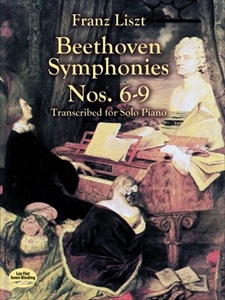 SCORE / スコア / LISZT: BEETHOVEN SYMPHONIES NOS.6-9 TRANSCRIBED FOR SOLO PIANO