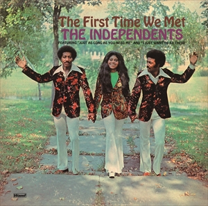 INDEPENDENTS (SOUL) / インディペンデンツ (SOUL) / THE FIRST TIME WE MET / ザ・ファースト・タイム・ウィ・メット +1