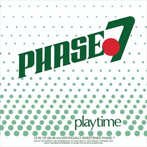 PHASE 7 / フェイズ7 / PLAYTIME / プレイタイム