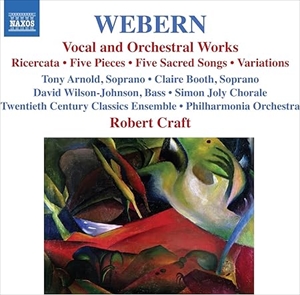 ROBERT CRAFT / ロバート・クラフト / WEBERN: VOCAL AND CHAMBER WORKS / ヴェーベルン:リチェルカーレ 他 作品集