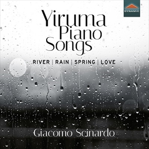 GIACOMO SCINARDO / ジャコモ・シナルドー / YIRUMA:PIANO SONGS / イルマ・ピアノ・ソングズ