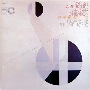 VARESE: AMERIQUES / ARCANA / IONISATION/PIERRE BOULEZ/ピエール・ブーレーズ ...