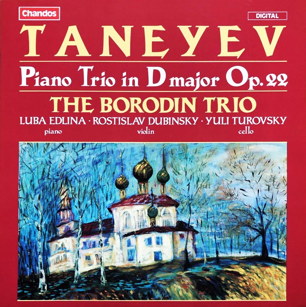 BORODIN TRIO / ボロディン・トリオ / TANEYEV: PIANO TRIO IN D MAJOR OP.22