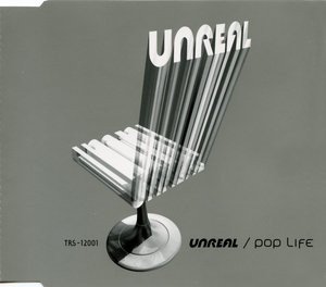 UNREAL / アンリアル / POP LIFE