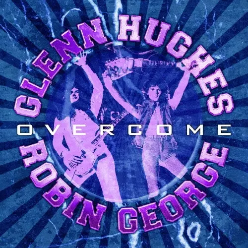 ROBIN GEORGE / GLENN HUGHES / グレン・ヒューズ&ロビン・ジョージ / OVERCOME / オーヴァーカム(4月下旬~5月上旬発売予定)
