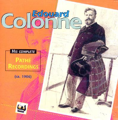 EDOUARD COLONNE / エドゥアール・コロンヌ / HIS COMPLETE PATHE RECORDINGS
