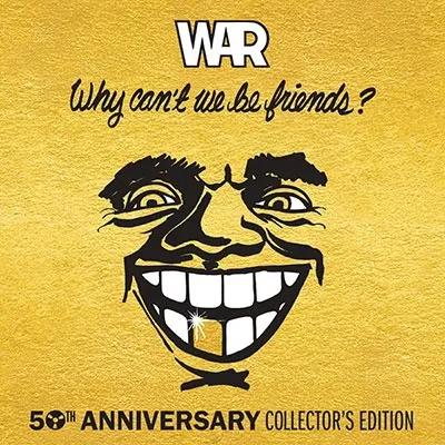 WAR / ウォー / WHY CAN'T WE BE FRIENDS? (50TH ANNIVERSARY COLLECTOR'S EDITION)(3CD)