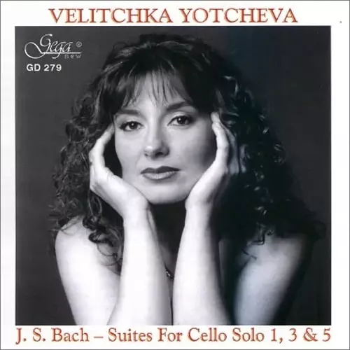 VELITCHKA YOTCHEVA / ヴェリチカ・ヨチェヴァ / BACH:SUITES FOR CELLO SOLO NO.1,3&5