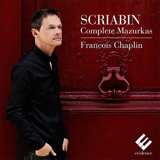 FRANCOIS CHAPLIN / フランソワ・シャプラン / SCRIABIN: COMPLETE MAZURKAS