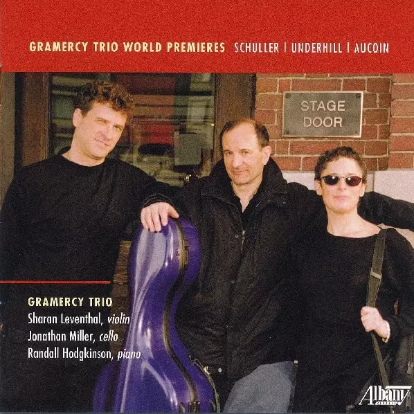 GRAMERCY TRIO / グラマシー・トリオ / SCHULLER / UNDERHILL / AUCOIN:PIANO TRIO WORLD PREMIERES