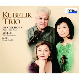 KUBELIK TRIO / クーベリック・トリオ / メンデルスゾーン:ピアノ三重奏曲第1番、クーベリック&スーク