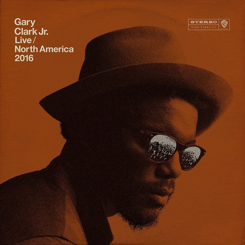 GARY CLARK JR. / ゲイリー・クラーク・ジュニア / LIVE NORTH AMERICA 2016 