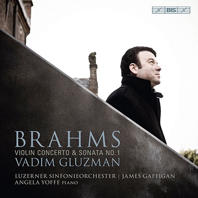 VADIM GLUZMAN / ヴァディム・グルーズマン / BRHAMS: VIOLIN CONCERTO / VIOLIN SONATA NO.1