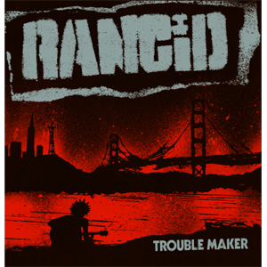 RANCID / ランシド / TROUBLE MAKER (LP) 