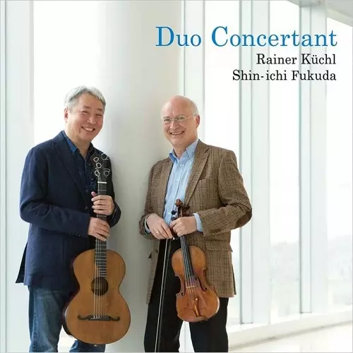 RAINER KUCHL & SHIN'ICHI FUKUDA / ライナー・キュッヒル & 福田進一 / DUO CONCERTANT
