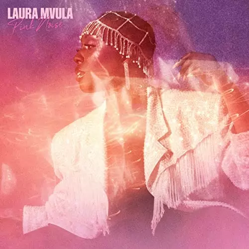 LAURA MVULA / ローラ・マヴーラ / PINK NOISE