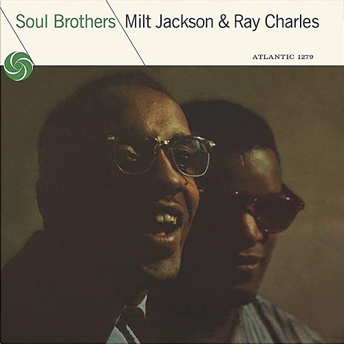 MILT JACKSON & RAY CHARLES / ミルト・ジャクソン & レイ・チャールズ / SOUL BROTHERS [MONO VINYL] (LP)