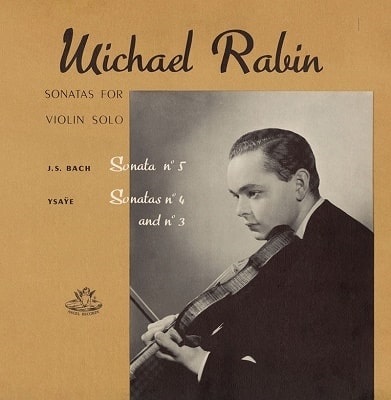 MICHAEL RABIN / マイケル・レビン / BACH & YSAYE: SONATAS FOR SOLO VIOLIN (RE-USSUE LP) 