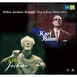 KARL BOHM /EUGEN JOCHUM / カール・ベーム / オイゲン・ヨッフム / LIVE IN PARIS 1969 & 1973 / ライヴ・イン・パリ1969 & 1973
