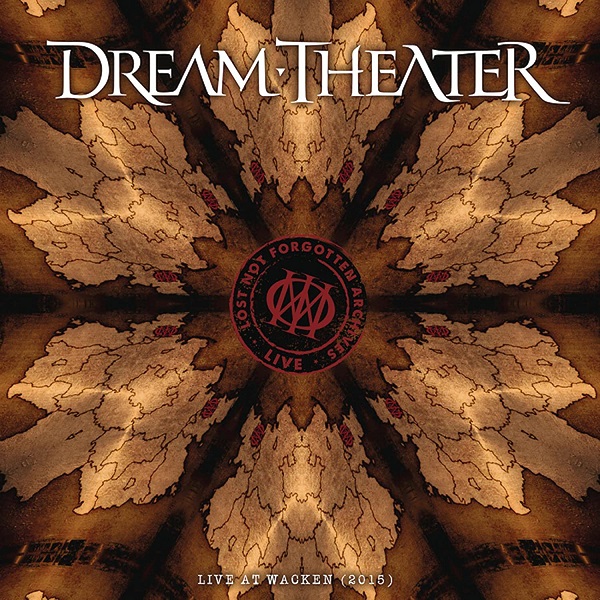 DREAM THEATER / ドリーム・シアター / LOST NOT FORGOTTEN ARCHIVES: LIVE AT WACKEN (2015)