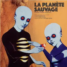 LA PLANETE SAUVAGE/ALAIN GORAGUER/アラン・ゴラゲール｜映画DVD・Blu