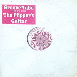 FLIPPER'S GUITAR / フリッパーズ・ギター / Groove Tube (Promo 12")