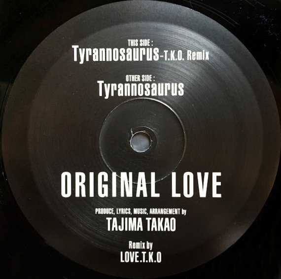 ORIGINAL LOVE / オリジナル・ラヴ / Tyrannosaurus