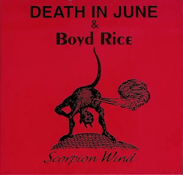 DEATH IN JUNE AND BOYD RICE / DEATH IN JUNE & BOYD RICE / SCORPION WIND [CD]