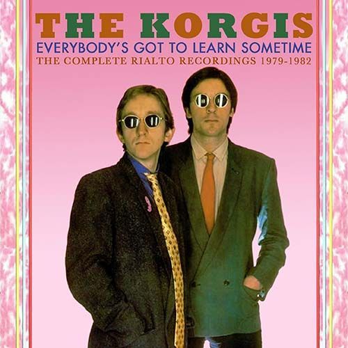 KORGIS / コーギス / EVERYBODY'S GOT TO LEARN SOMETIME: THE COMPLETE RIALTO RECORDINGS 1979-1982