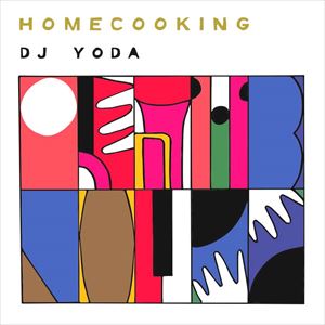 DJ YODA / HOME COOKING