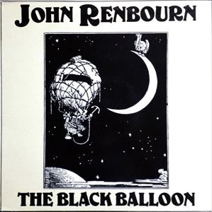 JOHN RENBOURN / ジョン・レンボーン / THE BLACK BALLOON