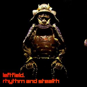 LEFTFIELD / レフトフィールド / RHYTHM AND STEALTH
