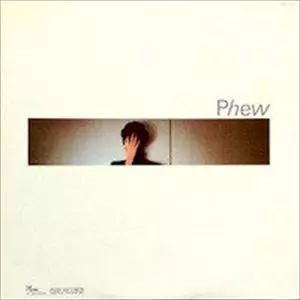 PHEW/Phew/フュー｜日本のロック｜ディスクユニオン・オンライン